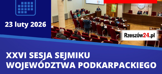 Sesja Sejmiku Województwa Podkarpackiego [OGLĄDAJ NA ŻYWO]