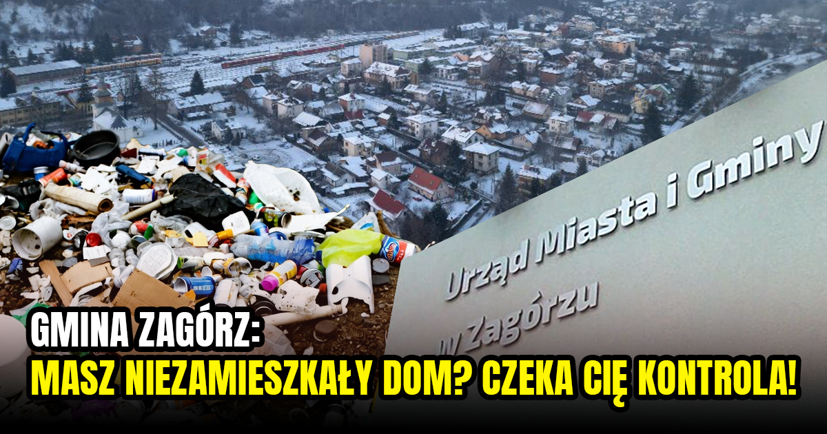 GMINA ZAGÓRZ: Masz niezamieszkały dom? Czeka Cię kontrola!
