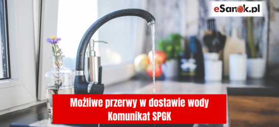 Przerwa w dostawie wody w Sanoku i Zagórzu. KOMUNIKAT SPGK