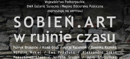 SOBIEŃ.ART otwiera się w Sanoku