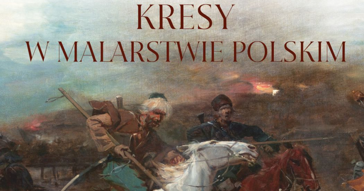 Kresy w malarstwie polskim. Wyjątkowa wystawa w Muzeum Historycznym w Sanoku