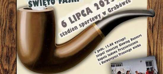 Grabowiańskie Święto Fajki: Koncerty, ekspozycje, swojskie jadło i eksplozja kolorów!