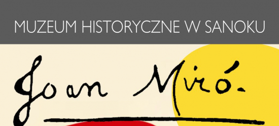 Prace Joana Miró w Sanoku!