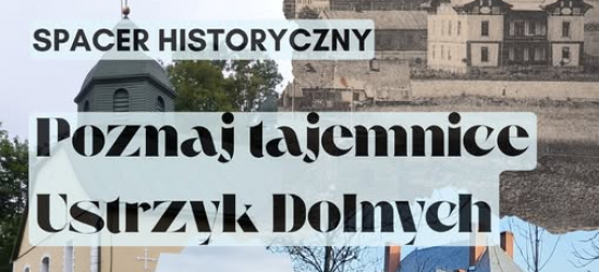 Poznaj tajemnice Ustrzyk Dolnych – spacer już 7 sierpnia