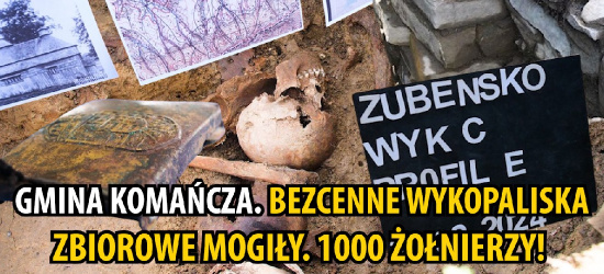 GMINA KOMAŃCZA. Bezcenne wykopaliska. Zbiorowe mogiły. 1000 żołnierzy! (VIDEO)