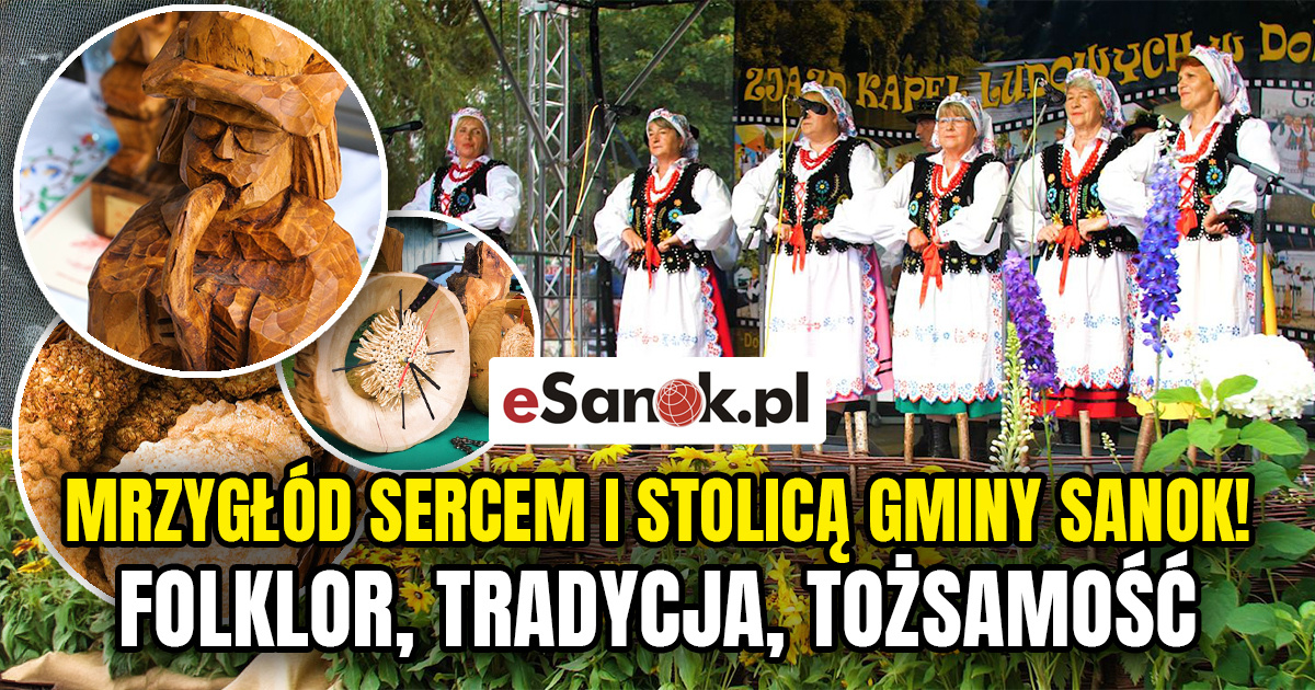 Mrzygłód sercem i stolicą gminy Sanok! Folklor, tradycja, tożsamość (VIDEO)