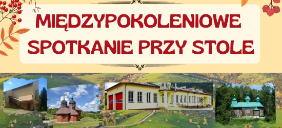 Międzypokoleniowe Spotkanie przy Stole w Szczawnem