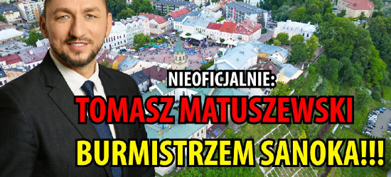 OFICJALNIE: Tomasz Matuszewski burmistrzem Sanoka!