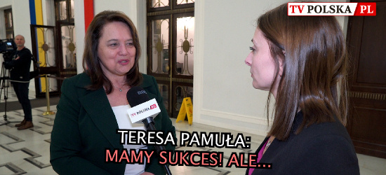 TERESA PAMUŁA: Mamy sukces! Ale… (VIDEO)