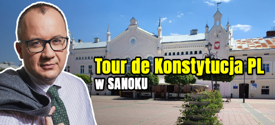 Tour de Konstytucja PL w SANOKU. Gościem Adam Bodnar