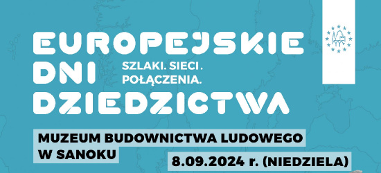 Niedziela w Skansenie. Europejskie Dnia Dziedzictwa