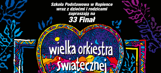 33. Finał Wielkiej Orkiestry Świątecznej Pomocy w Ropience