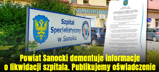 Powiat Sanocki dementuje informacje o likwidacji szpitala. Publikujemy oświadczenie