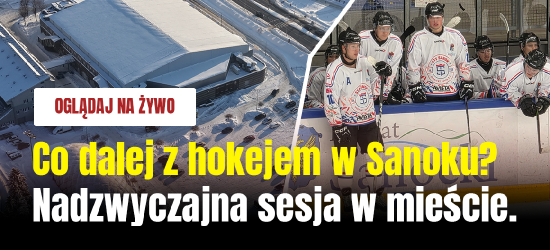 Co dalej z hokejem w Sanoku? Nadzwyczajna sesja w mieście. OGLĄDAJ NA ŻYWO