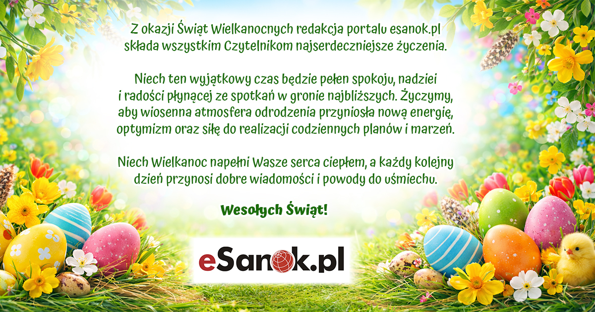 Wielkanoc pełna nadziei i radości. Życzenia od redakcji eSanok.pl