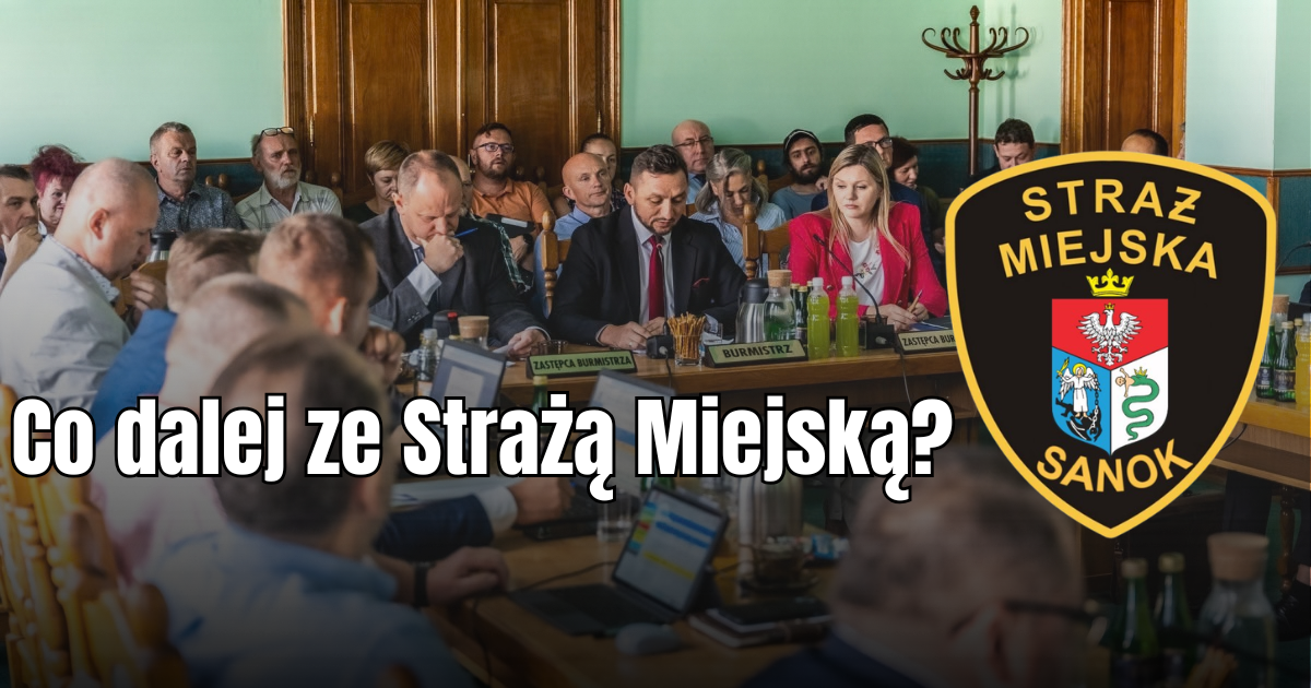 Procedura rozwiązania Straży Miejskiej wstrzymana! Radni nie podjęli uchwały