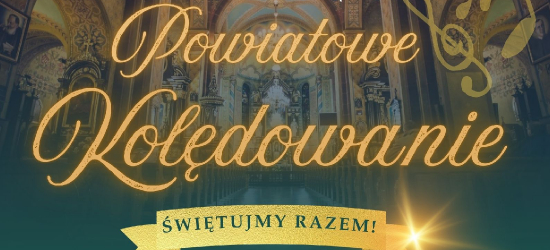 Powiatowe kolędowanie już w najbliższą niedzielę