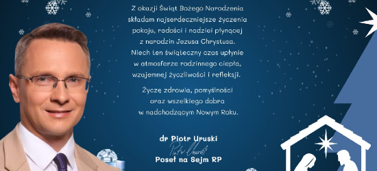 Życzenia na święta Bożego Narodzenia. Poseł Piotr Uruski [VIDEO]