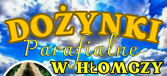 Dożynki Parafialne w Hłomczy. Tradycja i wspólne świętowanie