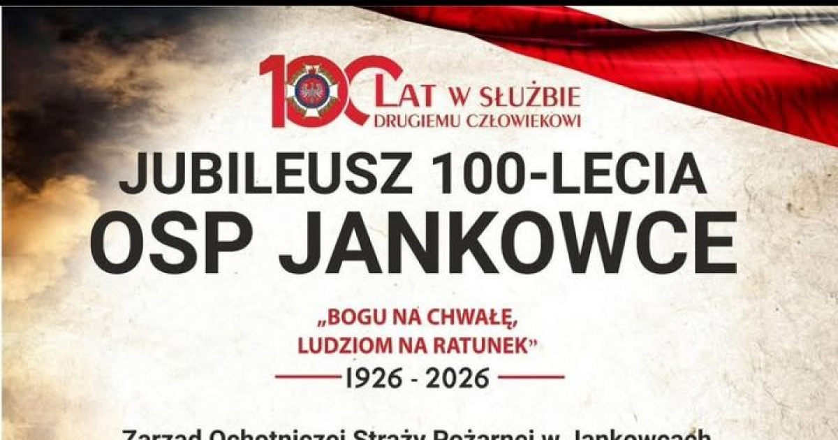Sto lat służby dla mieszkańców. Jubileusz OSP w Jankowcach